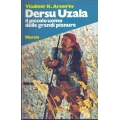 Vladimir K. Arsen'ev - Dersu Uzala il piccolo uomo delle grandi pianure